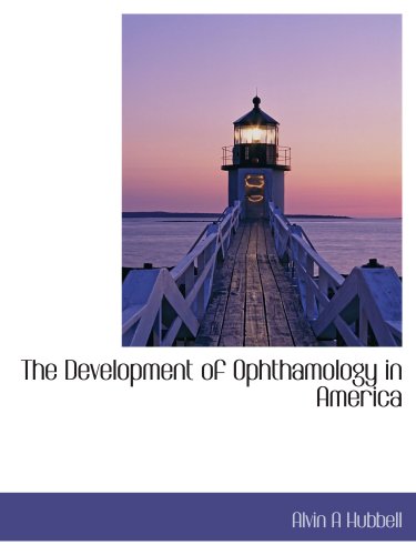 The Development of Ophthamology in America