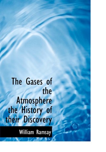 The Gases of the Atmosphere the History of Their Discovery