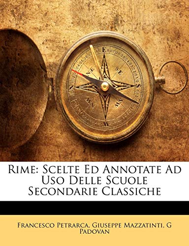 Rime: Scelte Ed Annotate Ad USO Delle Scuole Secondarie Classiche