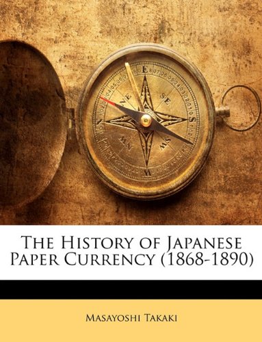 The History of Japanese Paper Currency (1868-1890)