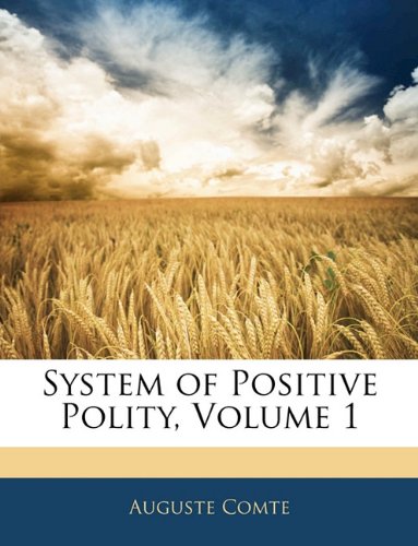 Comte, A: System of Positive Polity, Volume 1