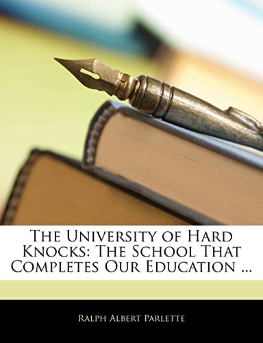 The University of Hard Knocks: The School That Completes Our Education ...