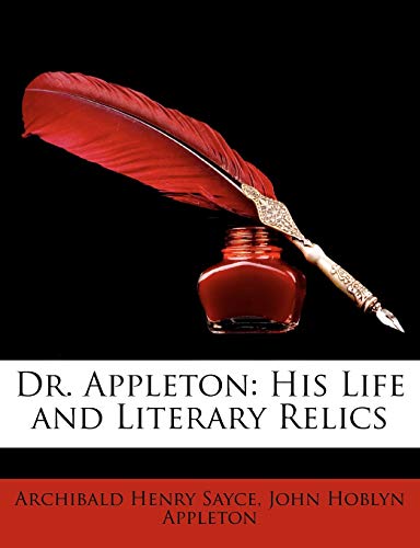 Dr. Appleton: His Life and Literary Relics