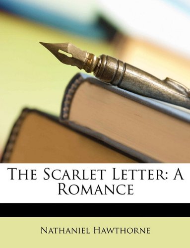 The Scarlet Letter: A Romance