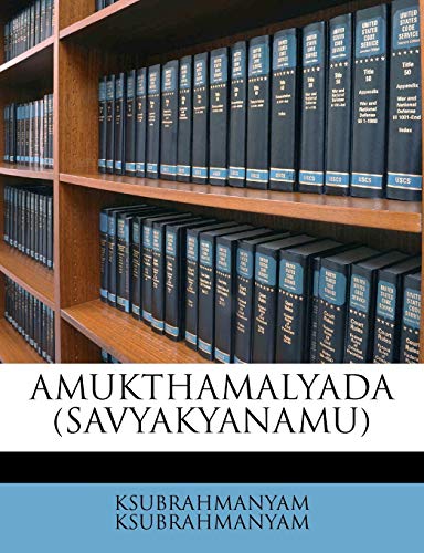 AMUKTHAMALYADA (SAVYAKYANAMU) (Telugu Edition)
