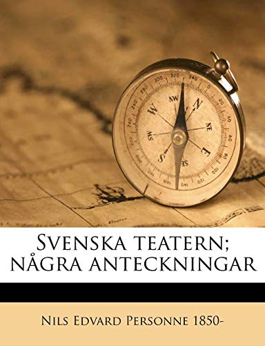 Svenska teatern; några anteckningar Volume 3