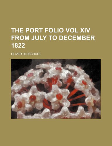 The Port Folio Vol XIV from July to December 1822