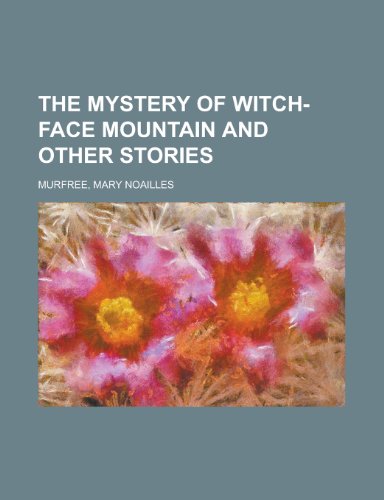 The Mystery of Witch-Face Mountain and Other Stories