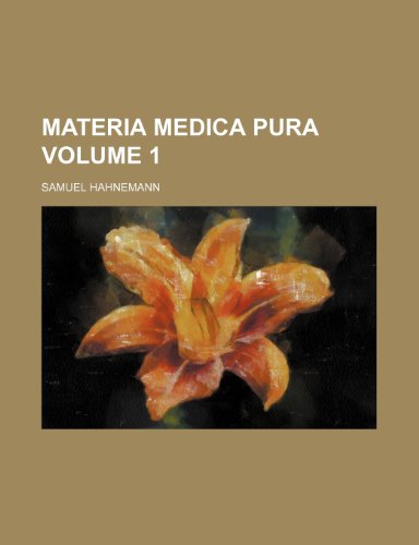 Materia Medica Pura Volume 1