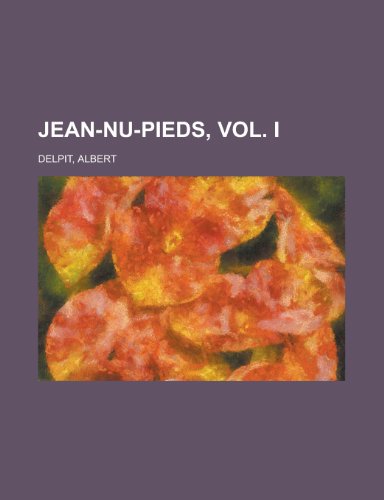 Jean-NU-Pieds, Vol. I (French Edition)