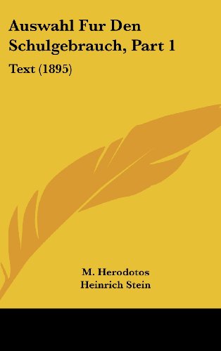 Auswahl Fur Den Schulgebrauch, Part 1: Text (1895) (German Edition)