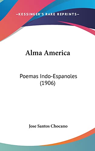 Alma America: Poemas Indo-Espanoles (1906)