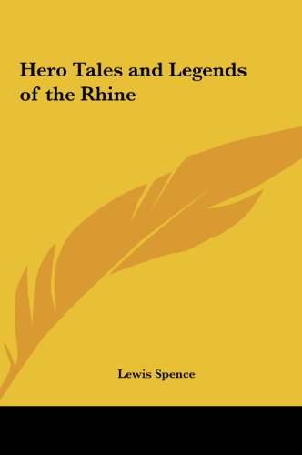 Hero Tales and Legends of the Rhine