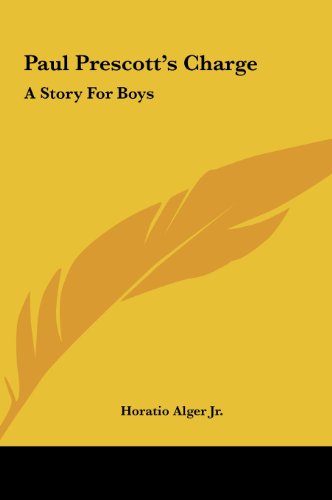 Paul Prescott's Charge: A Story For Boys