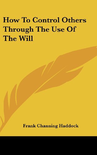 How To Control Others Through The Use Of The Will