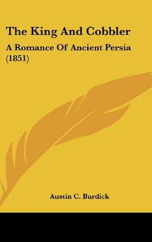 The King and Cobbler: A Romance of Ancient Persia (1851)