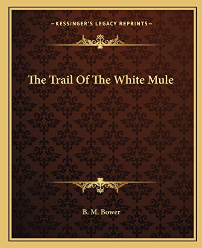 The Trail Of The White Mule