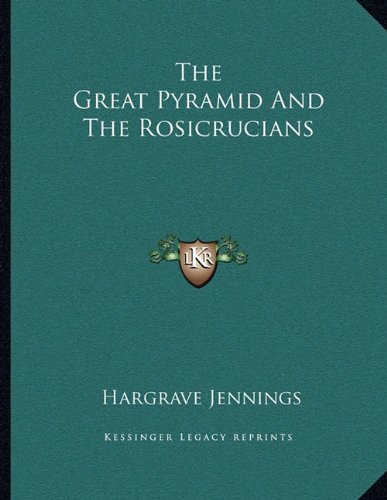 The Great Pyramid and the Rosicrucians