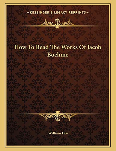 How to Read the Works of Jacob Boehme