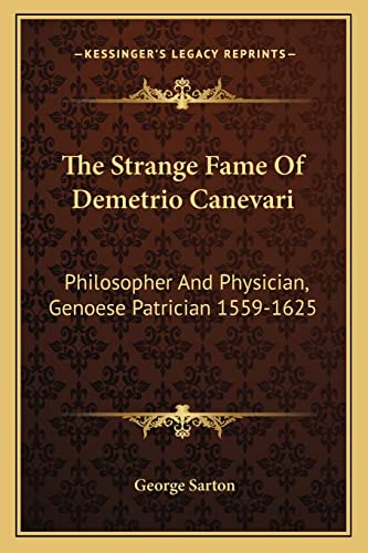 The Strange Fame Of Demetrio Canevari: Philosopher And Physician, Genoese Patrician 1559-1625