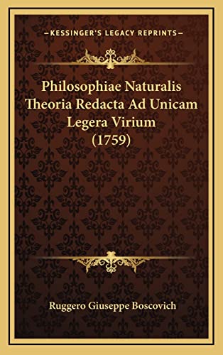 Philosophiae Naturalis Theoria Redacta Ad Unicam Legera Virium (1759) (English and Latin Edition)