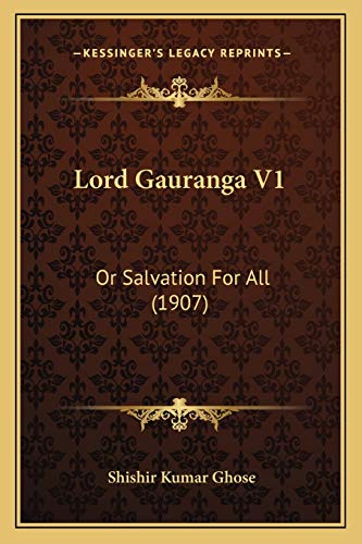 Lord Gauranga V1: Or Salvation For All (1907)