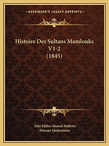 Histoire Des Sultans Mamlouks V1-2 (1845)