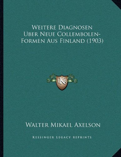Weitere Diagnosen Uber Neue Collembolen-Formen Aus Finland (1903)