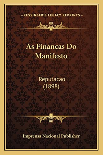 As Financas Do Manifesto: Reputacao (1898)