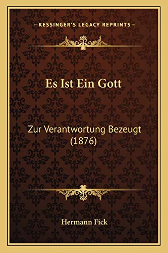 Es Ist Ein Gott: Zur Verantwortung Bezeugt (1876)