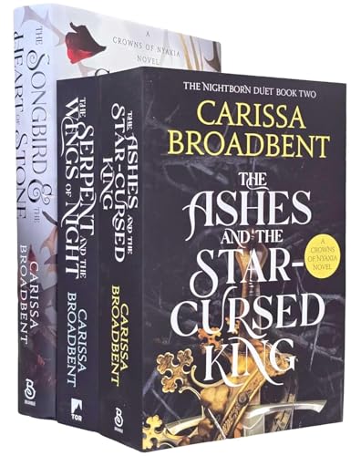 Crowns of Nyaxia Series 3 Books Collection Set By Carissa Broadbent (The Serpent and the Wings of Night, The Ashes and the Star Cursed King & The Songbird and the Heart of Stone)
