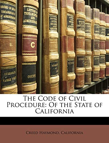 The Code of Civil Procedure: Of the State of California