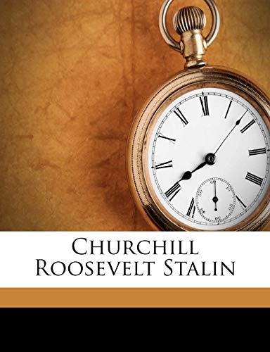 Churchill Roosevelt Stalin