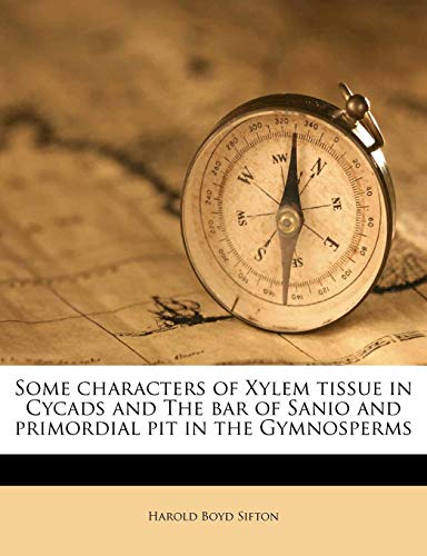 Some characters of Xylem tissue in Cycads and The bar of Sanio and primordial pit in the Gymnosperms
