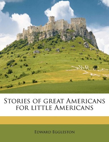 Stories of Great Americans for Little Americans