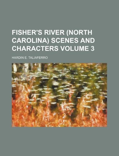 Fisher's River (North Carolina) Scenes and Characters Volume 3