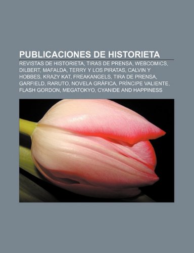 Publicaciones de Historieta: Revistas de Historieta, Tiras de Prensa, Webcomics, Dilbert, Mafalda, Terry y Los Piratas, Calvin y Hobbes