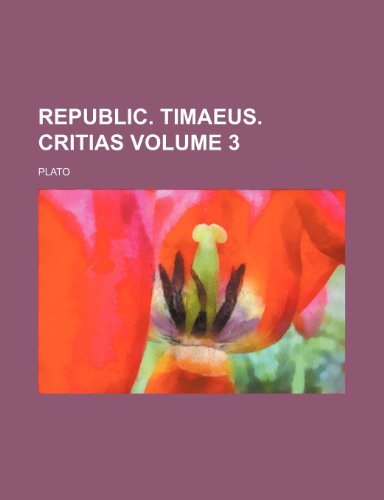 Republic. Timaeus. Critias Volume 3