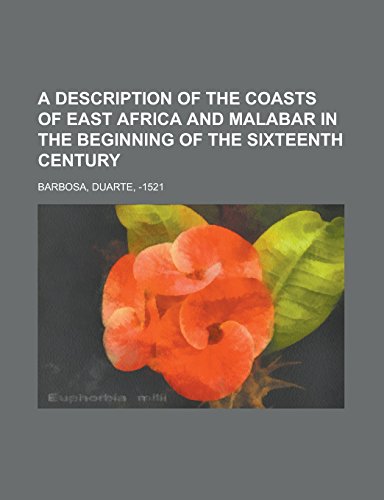 A Description of the Coasts of East Africa and Malabar in the Beginning of the Sixteenth Century