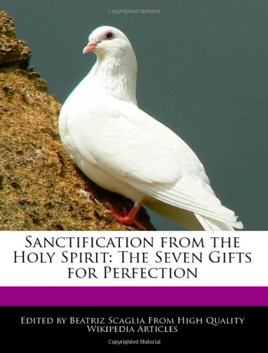 Sanctification from the Holy Spirit: The Seven Gifts for Perfection