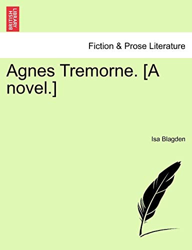 Agnes Tremorne. [A Novel.]