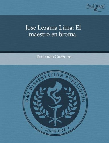 Jose Lezama Lima: El Maestro En Broma