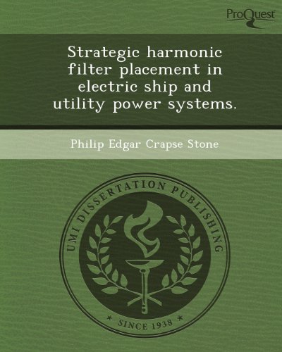 Strategic Harmonic Filter Placement in Electric Ship and Utility Power Systems