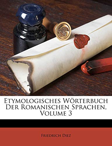 Etymologisches Worterbuch Der Romanischen Sprachen, Volume 3