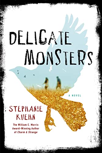 Delicate Monsters: A Novel