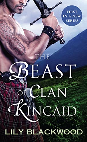 The Beast of Clan Kincaid (Highland Warrior, Band 1)