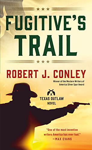 Fugitive's Trail: A Texas Outlaw Novel