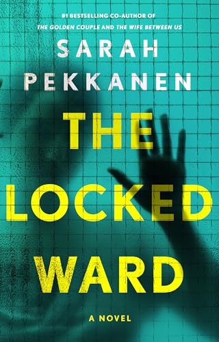The Locked Ward: A Novel