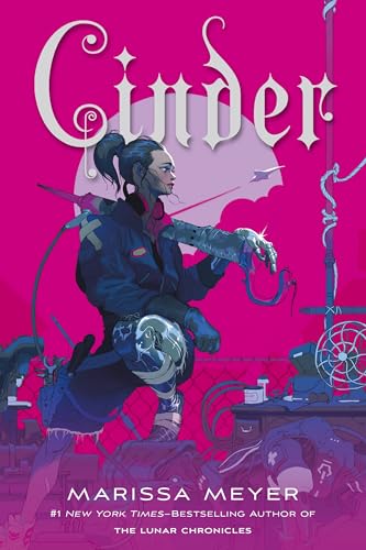 Cinder: Book One of the Lunar Chronicles (The Lunar Chronicles, 1)