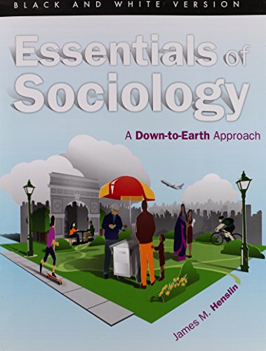 Essentials of Sociology: A Down-to-Earth Approach (Black and White Version), 10th Edition, Plus MySocLab with eText -- Access Code